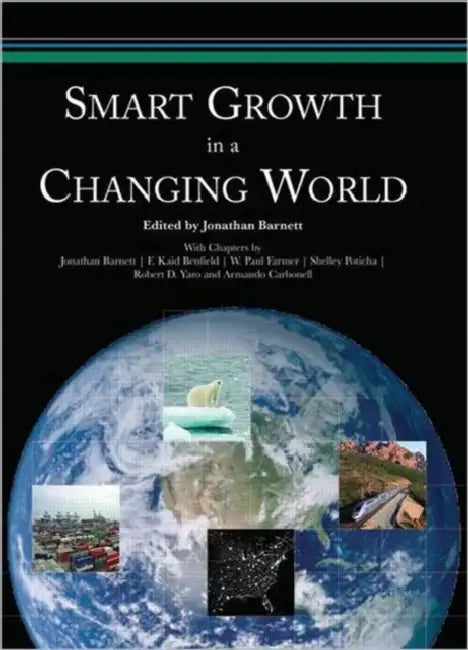 Smart Growth in a Changing World by Jonathan Barnett