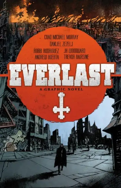 Everlast: A Graphic Novel by Chad Murray