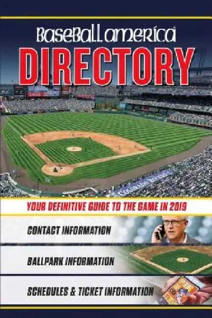 Baseball America 2019 Directory: Who's Who in Baseball, and Where to Find Them by The Editors of Baseball America