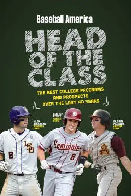 Baseball America's Head of the Class by The Editors at Baseball America