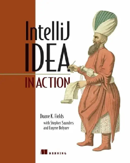 Intellij Idea in Action: Covers Idea V.5 by Duane K. Fields