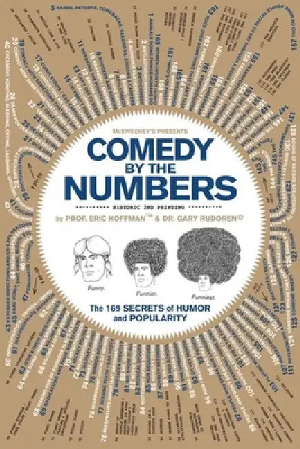 Comedy by the Numbers: The 169 Secrets of Humor and Popularity by Eric Hoffman, Gary Rudoren