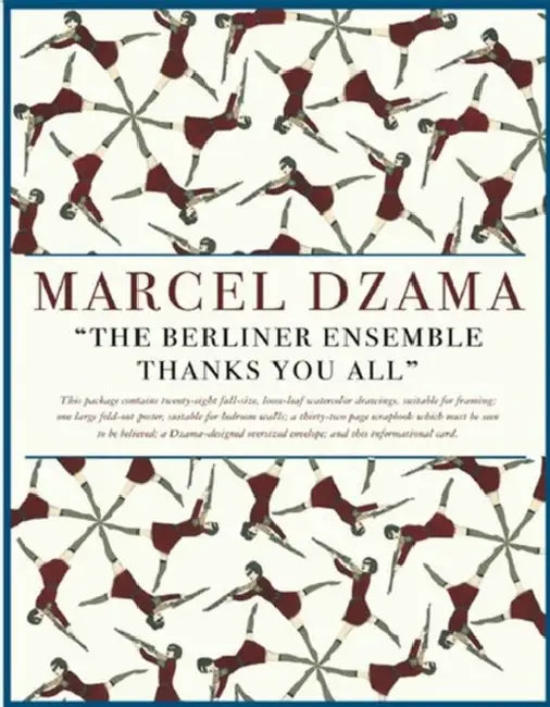 The Berliner Ensemble Thanks You All by Marcel Dzama