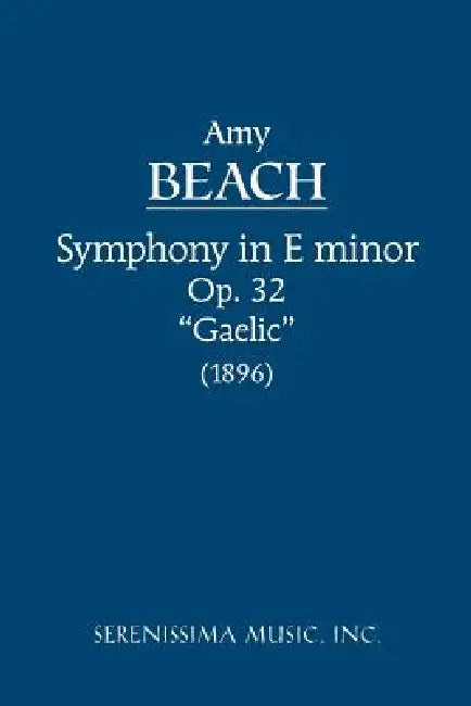 Symphony in E-minor, Op.32 'Gaelic': Study score by Amy Marcy Cheney Beach
