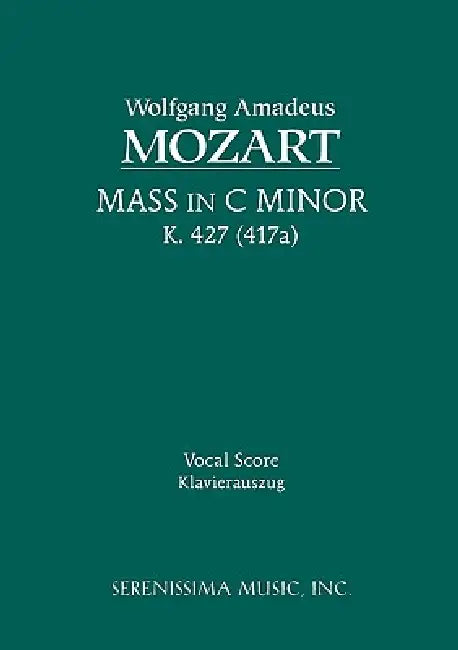 Mass in C-minor, K.427: Vocal score by Wolfgang Amadeus Mozart, Alois Schmitt