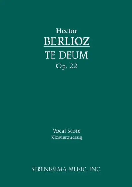 Te Deum, Op.22: Vocal score by Hector Berlioz, Charles Ainslie Barry