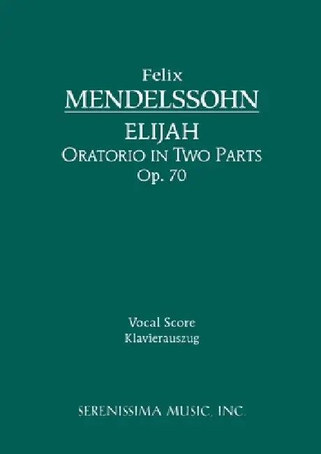 Elijah, Op.70: Vocal score by Felix Mendelssohn, Julius Schubring, Hermann Kretzschmar
