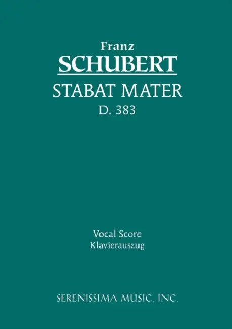 Stabat Mater, D.383: Vocal score by Franz Schubert, Georg Göhler, Eusebius Mandyczewski
