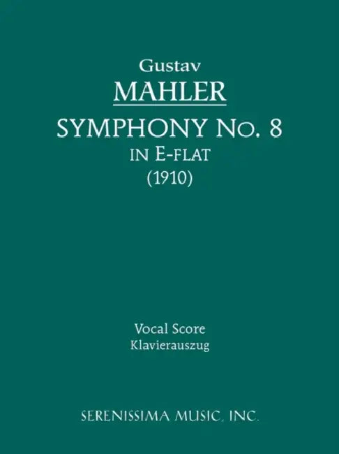 Symphony No.8: Vocal score by Gustav Mahler, Joseph Venantius Woss