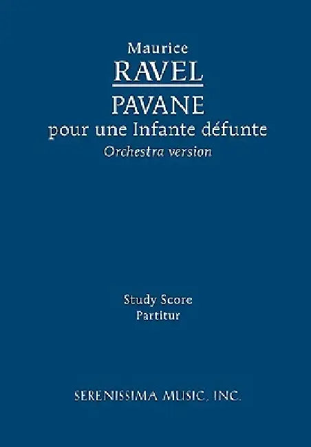 Pavane pour une Infante défunte, M 20a: Study score by Maurice Ravel, Carl Simpson
