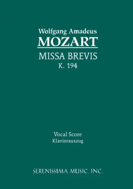 Missa Brevis, K.194: Vocal score by Wolfgang Amadeus Mozart, Karel Torvik