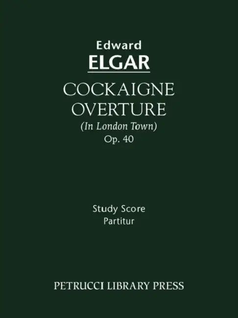 Cockaigne Overture, Op.40: Study score by Edward Elgar