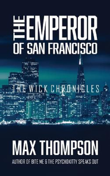 The Emperor of San Francisco by Max Thompson