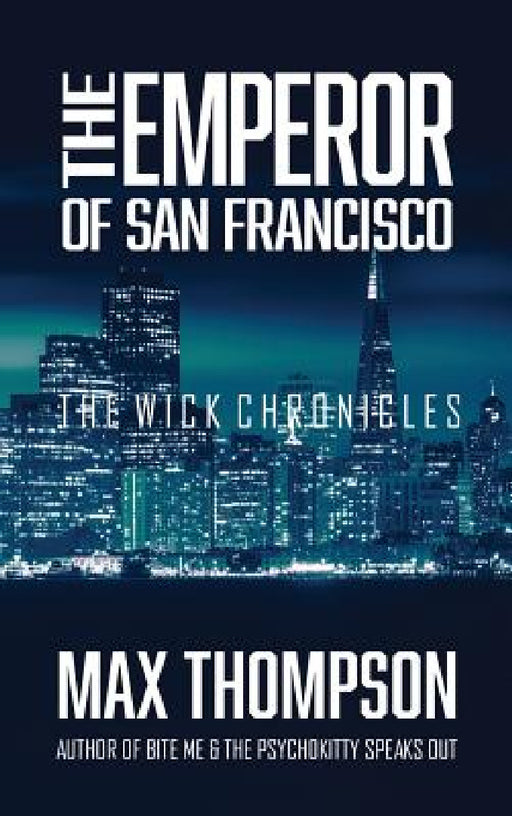 The Emperor of San Francisco by Max Thompson