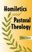 Homiletics and Pastoral Theology by William G. T. Shedd