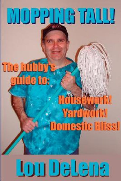 Mopping Tall by Lou Delena