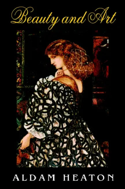 Beauty and Art by Aldam Heaton, Paul D. Sporer