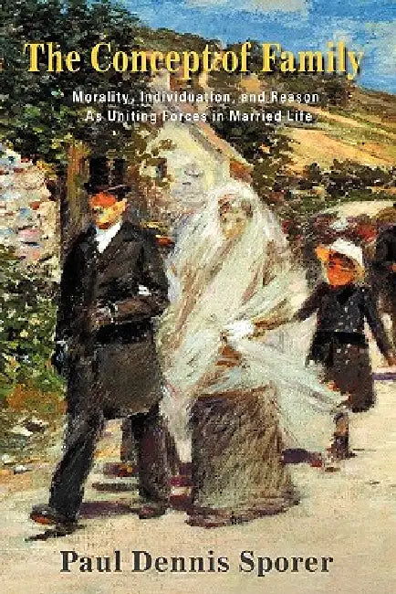 The Concept of Family by Paul Dennis Sporer