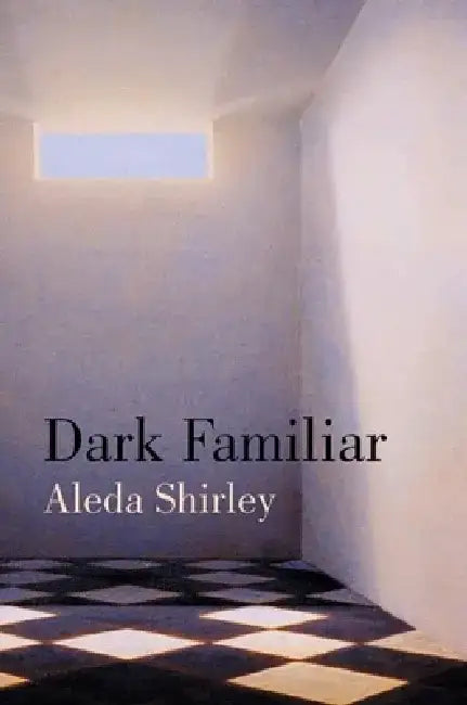 Dark Familiar by Aleda Shirley