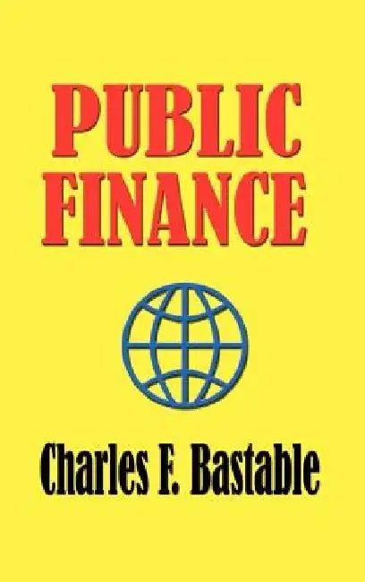 Public Finance by Charles F. Bastable