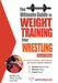 The Ultimate Guide to Weight Training for Wrestling by Rob Price