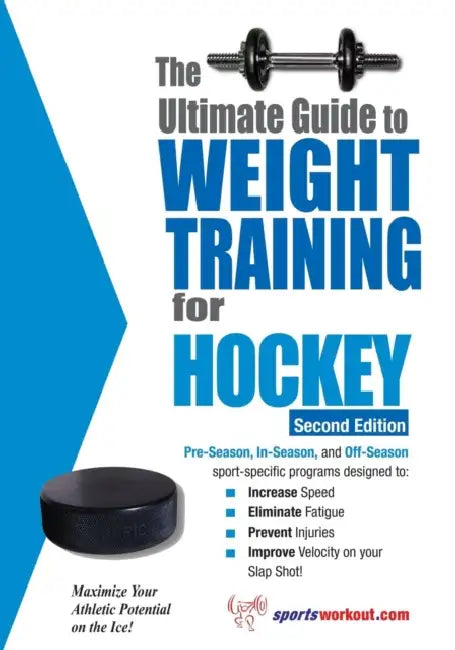 The Ultimate Guide to Weight Training for Hockey by Rob Price