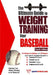The Ultimate Guide to Weight Training for Baseball by Rob Price