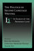 The Politics of Second Language Writing: In Search of the Promised Land by Paul Kei Matsuda, Christina Ortmeier-Hooper, Xiaoye You