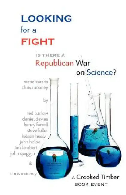 Looking for a Fight: Is There a Republican War on Science? by John Holbo