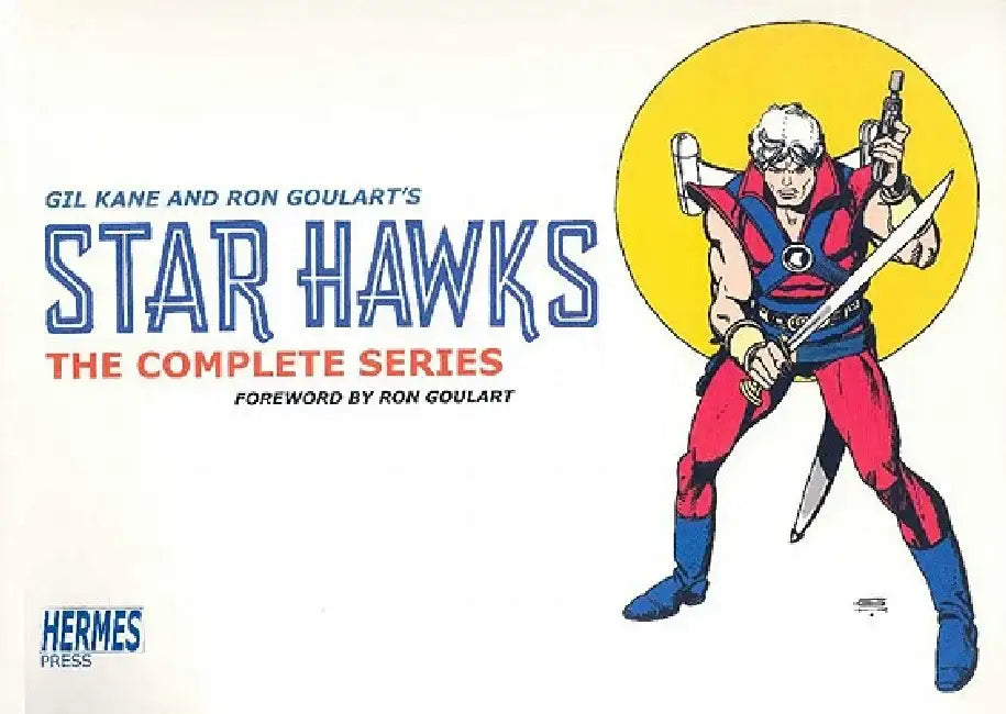 Star Hawks: The Complete Series Volume 1: 1977-1978 by Ron Goulart