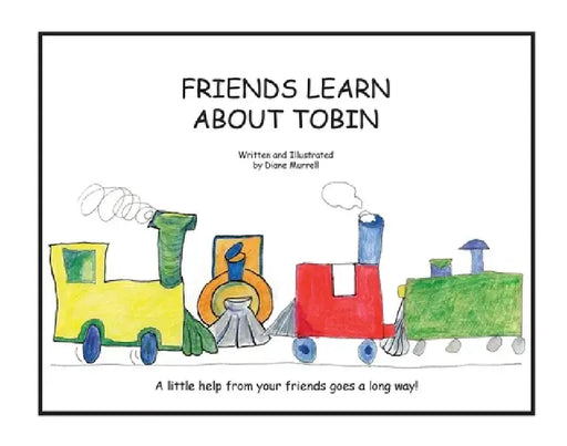 Friends Learn about Tobin by Diane Murrell