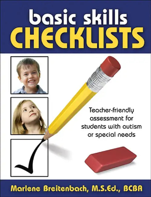 Basic Skills Checklists: Teacher-Friendly Assessment for Students with Autism or Special Needs by Marlene Breitenbach