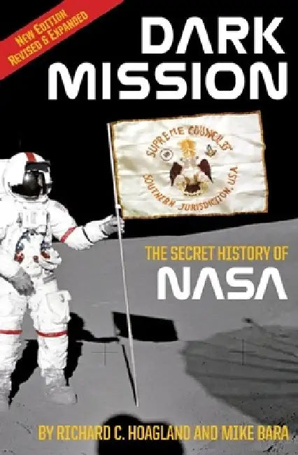 Dark Mission: The Secret History of NASA by Richard C. Hoagland