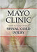 Mayo Clinic Guide to Living with a Spinal Cord Injury by Mayo Clinic