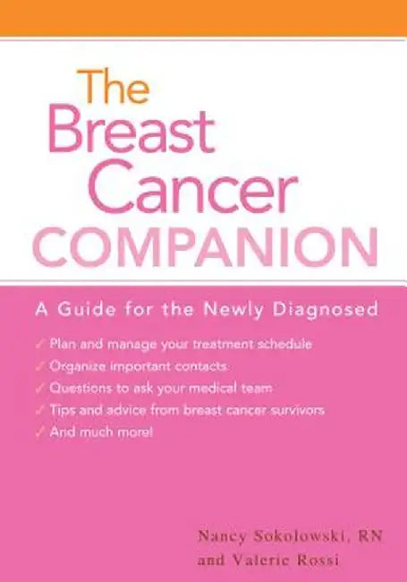 The Breast Cancer Companion: A Guide for the Newly Diagnosed by Valerie Rossi