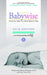 On Becoming Babywise: Giving Your Infant the Gift of Nighttime Sleep by MD Bucknam