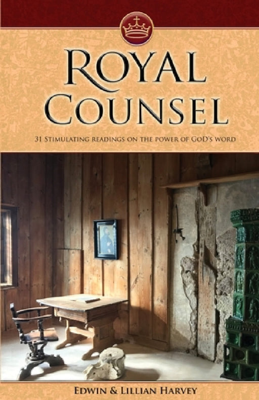 Royal Counsel by Edwin F. Harvey, Lillian G. Harvey
