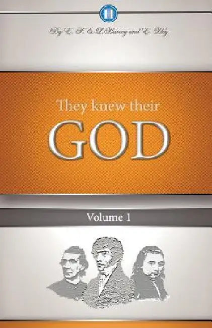 They Knew Their God Volume 1 by Edwin F. Harvey