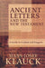 Ancient Letters and the New Testament: A Guide to Context and Exegesis by Hans-Josef Klauck