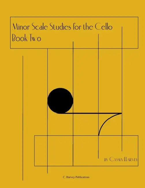 Minor Scale Studies for the Cello, Book Two by Cassia Harvey