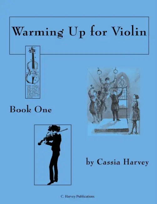 Warming Up for Violin, Book One by Cassia Harvey, Judith Harvey