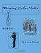 Warming Up for Violin, Book One by Cassia Harvey, Judith Harvey