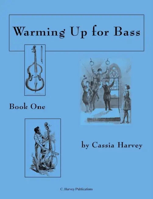 Warming Up for Bass, Book One by Cassia Harvey, Matthew Roberts