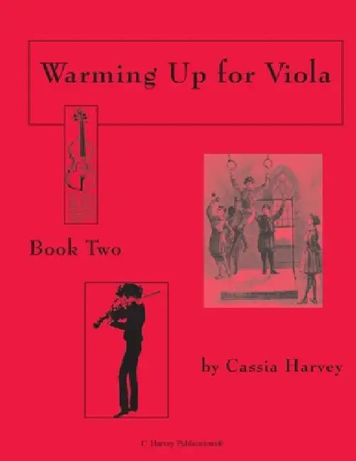 Warming Up for Viola, Book Two by Cassia Harvey, Judith Harvey