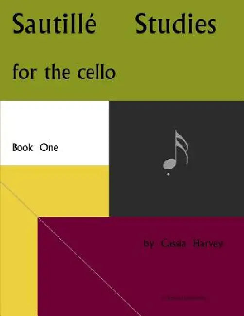 Sautille Studies for the Cello, Book One by Cassia Harvey