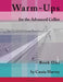 Warm-Ups for the Advanced Cellist, Book One by Cassia Harvey