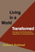 Living in a World Transformed: Perceptual and Performatory Adaptation to Visual Distortion by Hubert Dolezal, Herbert Dolezal