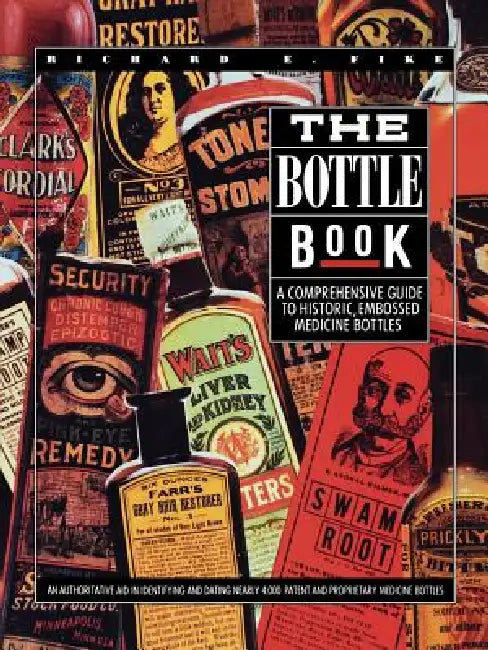 The Bottle Book by Richard E. Fike