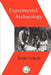 Experimental Archaeology by John Morton Coles