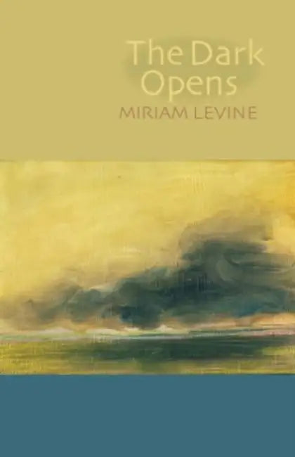 Dark Opens by Miriam Levine